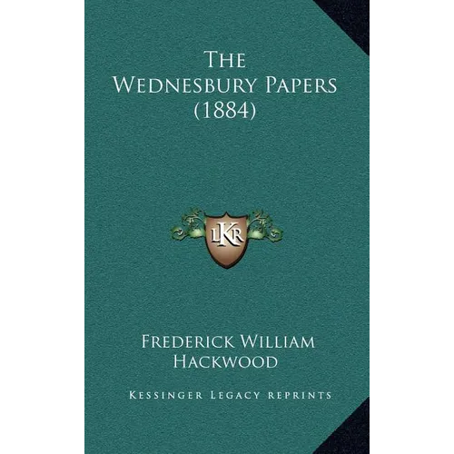 The Wednesbury Papers (1884)
