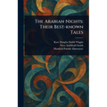 The Arabian Nights: Their Best-known Tales