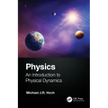 Physics: An Introduction to Physical Dynamics