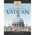 101 Surprising Facts about St. Peter's and the Vatican