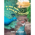 If You Pick a Pair of Peacocks