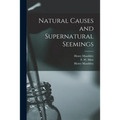 Natural Causes and Supernatural Seemings [electronic Resource]