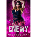 His Curvy Enemy: A Sassy Girl Romance
