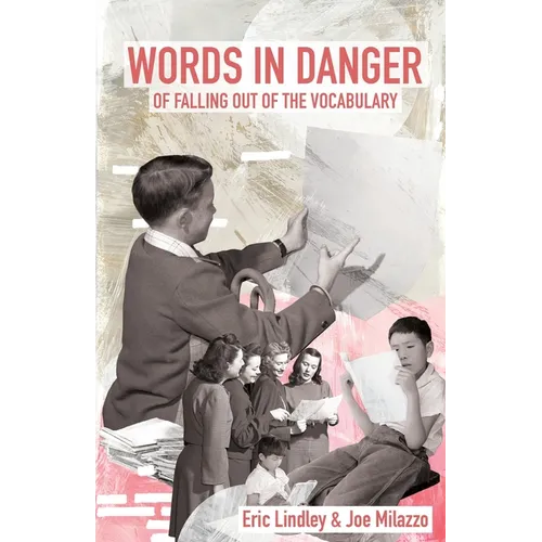 Words in Danger of Falling out of the Vocabulary