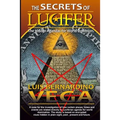 The Secrets of Lucifer: Hidden Agendas for World Domination