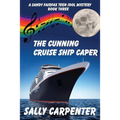 The Cunning Cruise Ship Caper: A Sandy Fairfax Teen Idol Mystery: Book Three