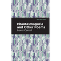 Phantasmagoria and Other Poems