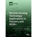Remote Sensing Technology Applications in Forestry and REDD+
