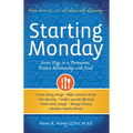 Starting Monday: Seven Keys to a Permanent, Positive Relationship with Food
