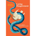 Loving Disagreement: Fighting for Community Through the Fruit of the Spirit