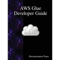 AWS Glue Developer Guide