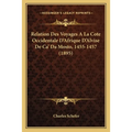 Relation Des Voyages A La Cote Occidentale D'Afrique D'Alvise De Ca' Da Mosto, 1455-1457 (1895)