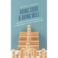 Doing Good and Doing Well: Inspiring Helping Professionals to Become Leaders in Their Organizations