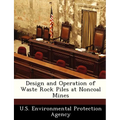Design and Operation of Waste Rock Piles at Noncoal Mines