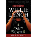 Concrete Walls And Steel Bars The New Willie Lynch