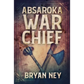 Absaroka War Chief