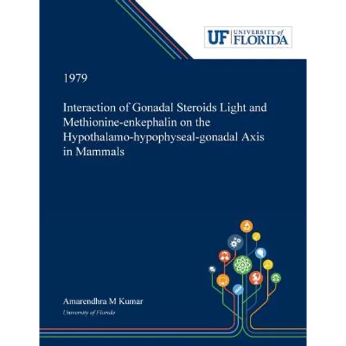 Interaction of Gonadal Steroids Light and Methionine-enkephalin on the Hypothalamo-hypophyseal-gonadal Axis in Mammals