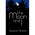 The Moon and I