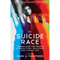 My Suicide Race: Winning Over the Trauma of Addiction, Recovery, and Coming Out