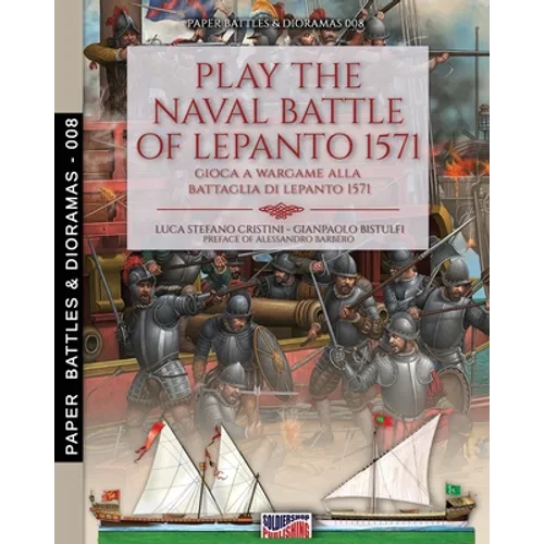 Play the naval battle of Lepanto 1571: Gioca a Wargame alla battaglia di Lepanto 1571