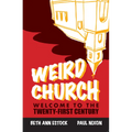 Weird Church: Welcome to the Twenty-First Century