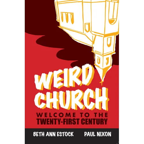 Weird Church: Welcome to the Twenty-First Century