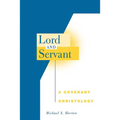 Lord and Servant: A Covenant Christology