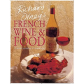 Richard Olney's French Wine and Food: A Wine Lover's Cookbook