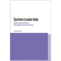 System Leadership: Policy and Practice in the English Schools System