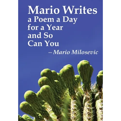 Mario Writes a Poem a Day for a Year and So Can You