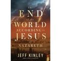 The End of the World According to Jesus of Nazareth