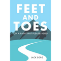 Feet and Toes: On a Path That Pleases God