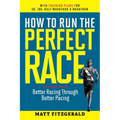 How to Run the Perfect Race: Better Racing Through Better Pacing