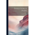 Evolution, a Poem