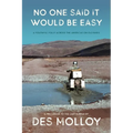 No One Said it Would be Easy