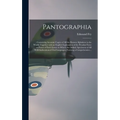 Pantographia;: Containing Accurate Copies of All the Known Alphabets in the World; Together With an English Explanation of the Peculi