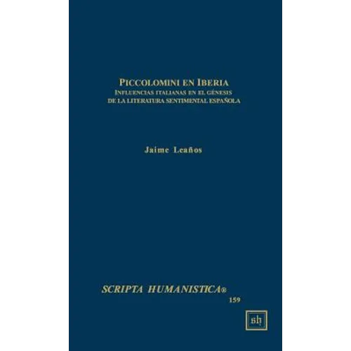 Piccolomini en Iberia -- Influencias italianas en el genesis de la literatura sentimental espanola