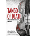 Tango of Death. A True Story of Holocaust Survivors: Historical Book for Adults and Teens