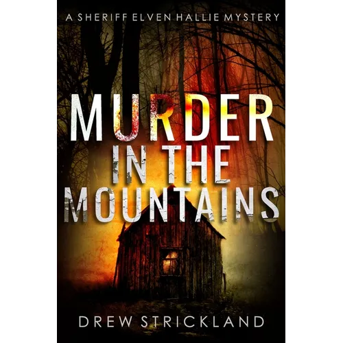 Murder in the Mountains: A gripping murder mystery crime thriller (A Sheriff Elven Hallie Mystery book 2)