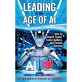 Leading in the Age of AI: How to Inspire Teams, Foster Culture and Elevate Success