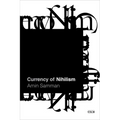 Currency of Nihilism
