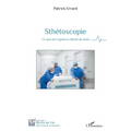 Sthétoscopie: Ce que les urgences disent de nous