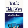 Traffic Tidal Wave: 20 of the Best Known Ways to Get Traffic Online