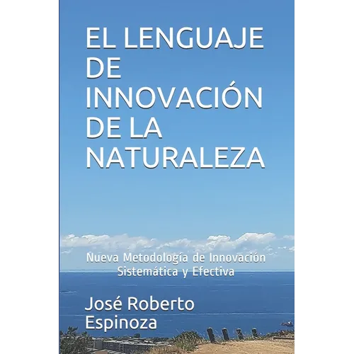 El Lenguaje de Innovación de la Naturaleza: Nueva Metodología de Innovación Sistemática y Efectiva