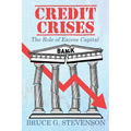 Credit Crises: The Role of Excess Capital