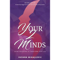 Your2Minds: Using Your Mind to Transform Your Life