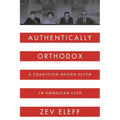 Authentically Orthodox: A Tradition-Bound Faith in American Life