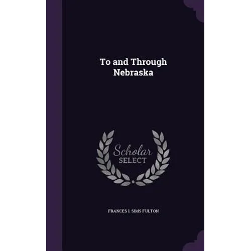 To and Through Nebraska