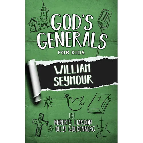 God's Generals for Kids - Volume 7: William Seymour