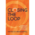 Closing the Loop: A Powerful and Practical Guide to School-Home Communication